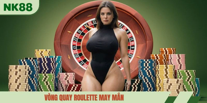 Vòng quay Roulette may mắn