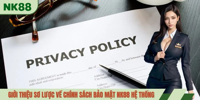 Giới thiệu sơ lược về chính sách bảo mật NK88 hệ thống