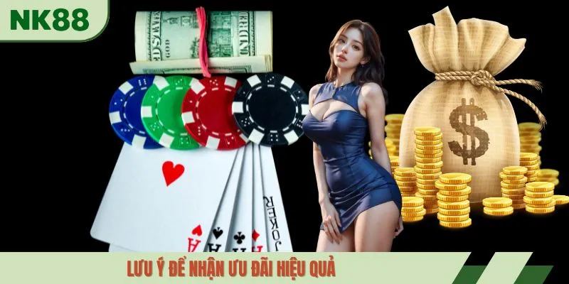 Lưu ý để nhận ưu đãi hiệu quả