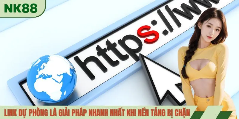 Link dự phòng là giải pháp nhanh nhất khi nền tảng bị chặn